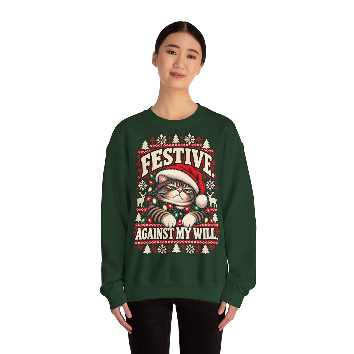 Model wearing a forest green Festive Against My Will grumpy cat Christmas sweatshirt